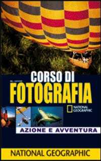Corso di fotografia. Azione e avventura
