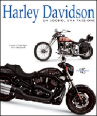 Harley Davidson. Un sogno, una passione