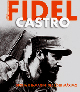 Fidel Castro. Storia e immagini del Lider Maximo