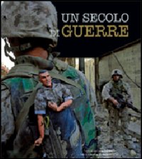 Un secolo di guerre