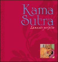 Kama sutra. L'amante perfetto