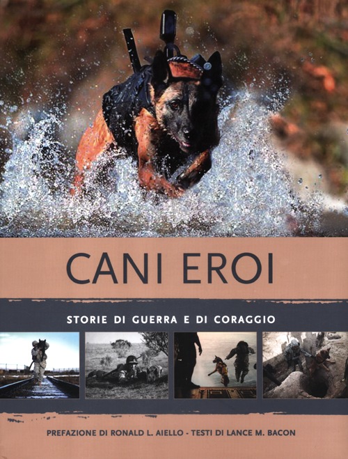 Cani eroi. Storie di guerra e di coraggio