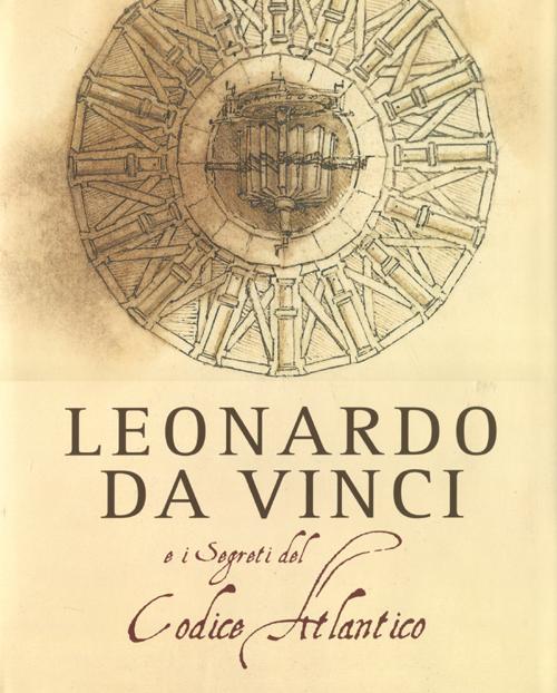 Leonardo da Vinci e i segreti del Codice Atlantico