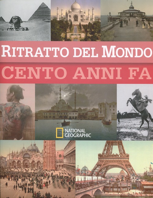 Ritratto del mondo 100 anni fa