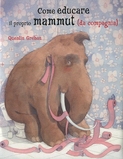 Come educare il proprio mammuth (da compagnia)