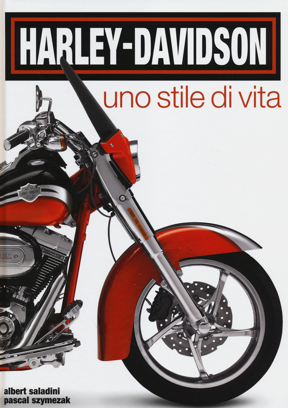 Harley-Davidson. Uno stile di vita