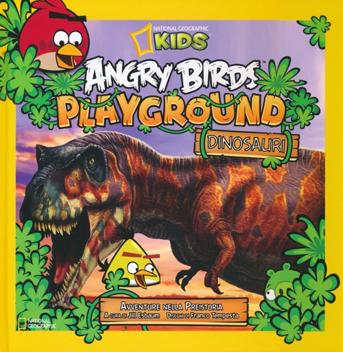 Angry Birds playground. Dinosauri. Avventure nella preistoria