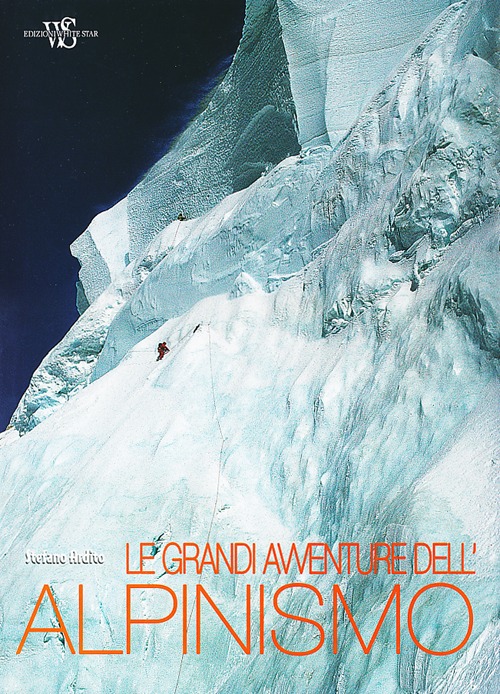 Le grandi avventure dell'alpinismo