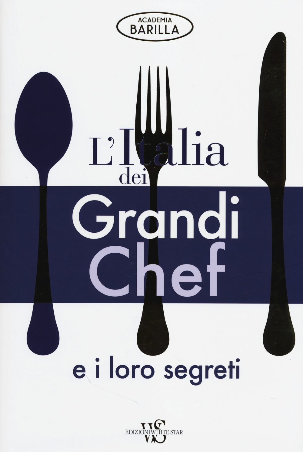 L'Italia dei grandi chef e i loro segreti
