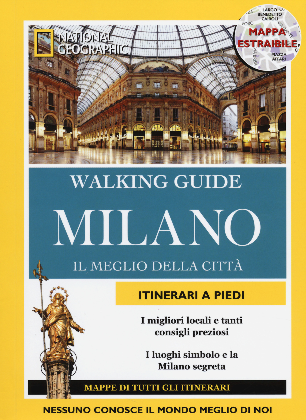 Milano. Il meglio della città. Con cartina