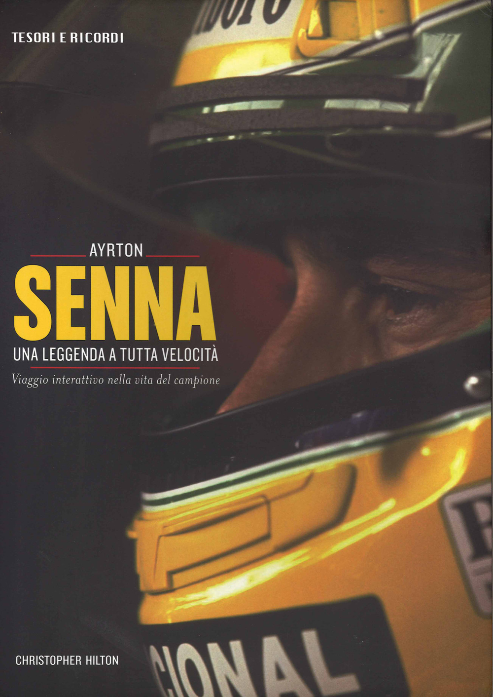 Ayrton Senna. Una leggenda a tutta velocità. Viaggio interattivo nella vita del campione