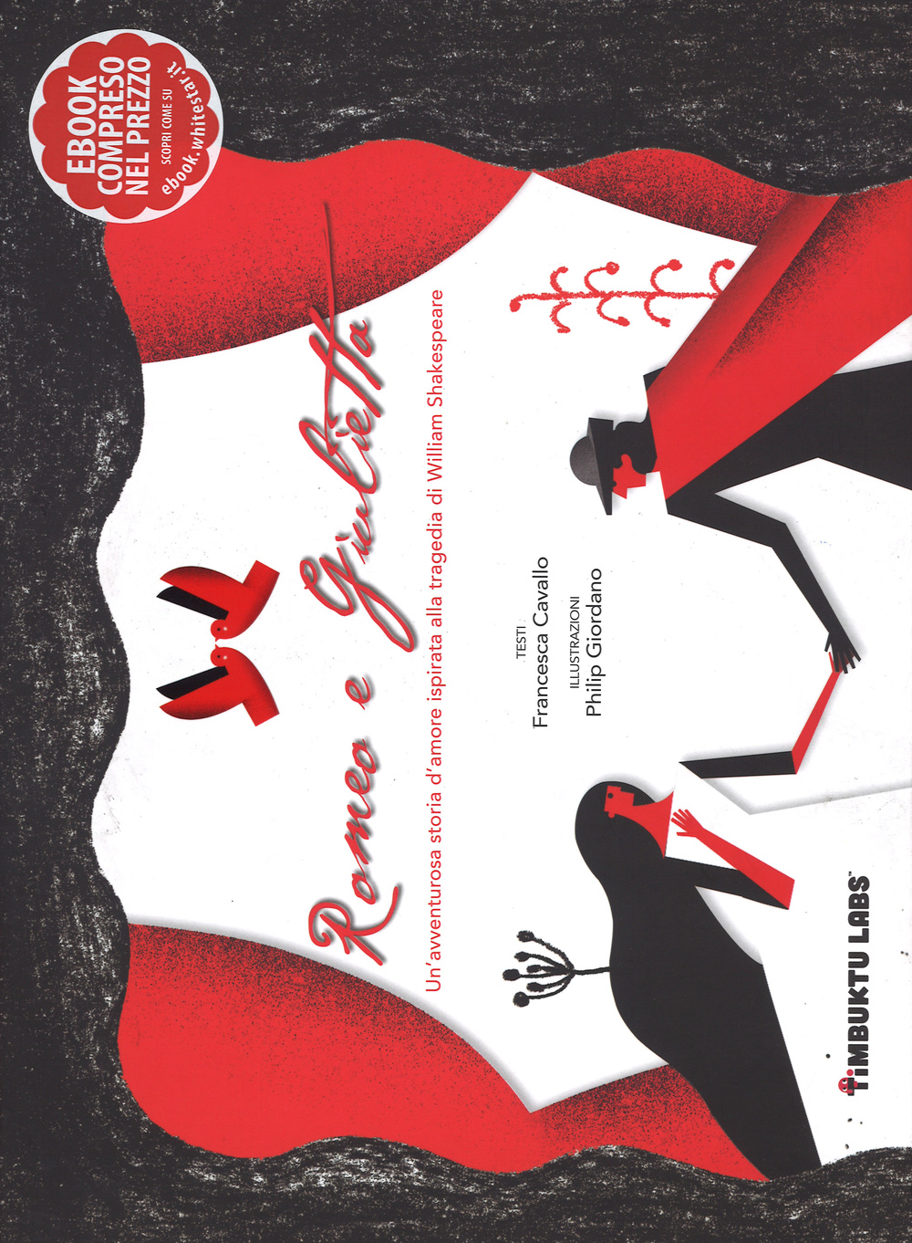 Romeo e Giulietta. Un'avventurosa storia d'amore ispirata alla tragedia di William Shakespeare