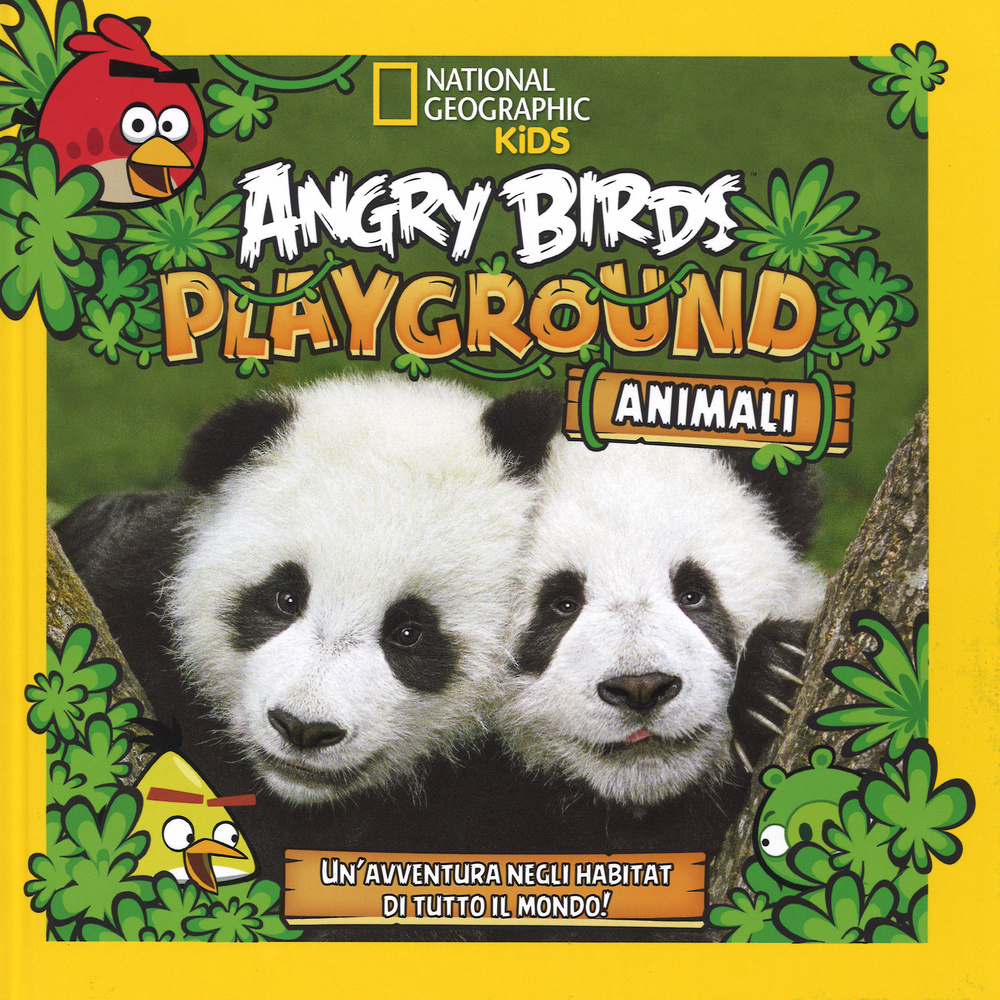 Angry Birds Playground. Animali. Un'avventura negli habitat di tutto il mondo!
