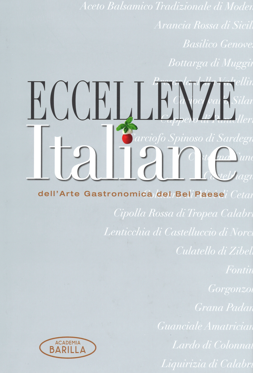 Eccellenze italiane dell'arte gastronomica del Bel Paese