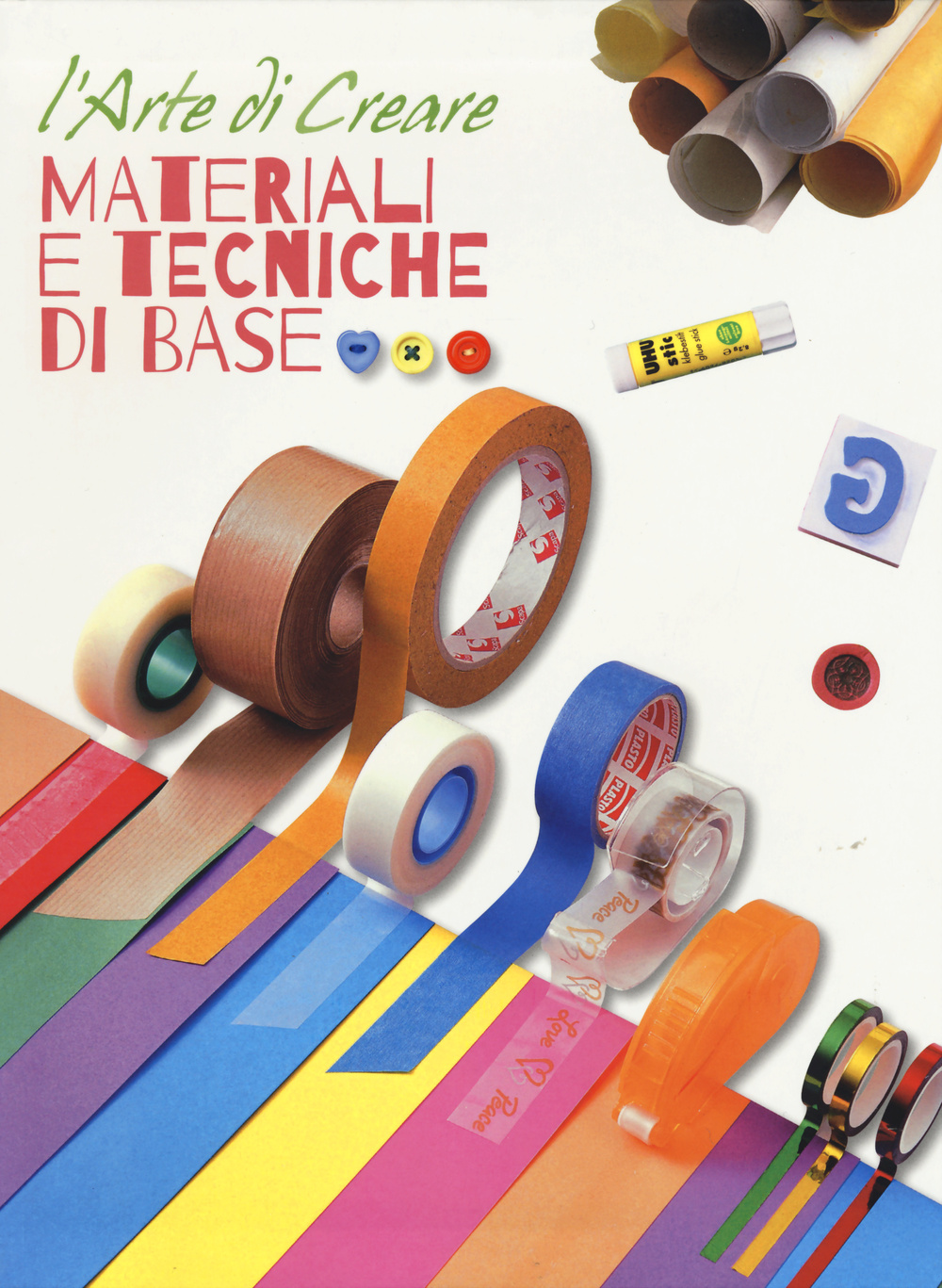 Materiali e tecniche di base. L'arte di creare
