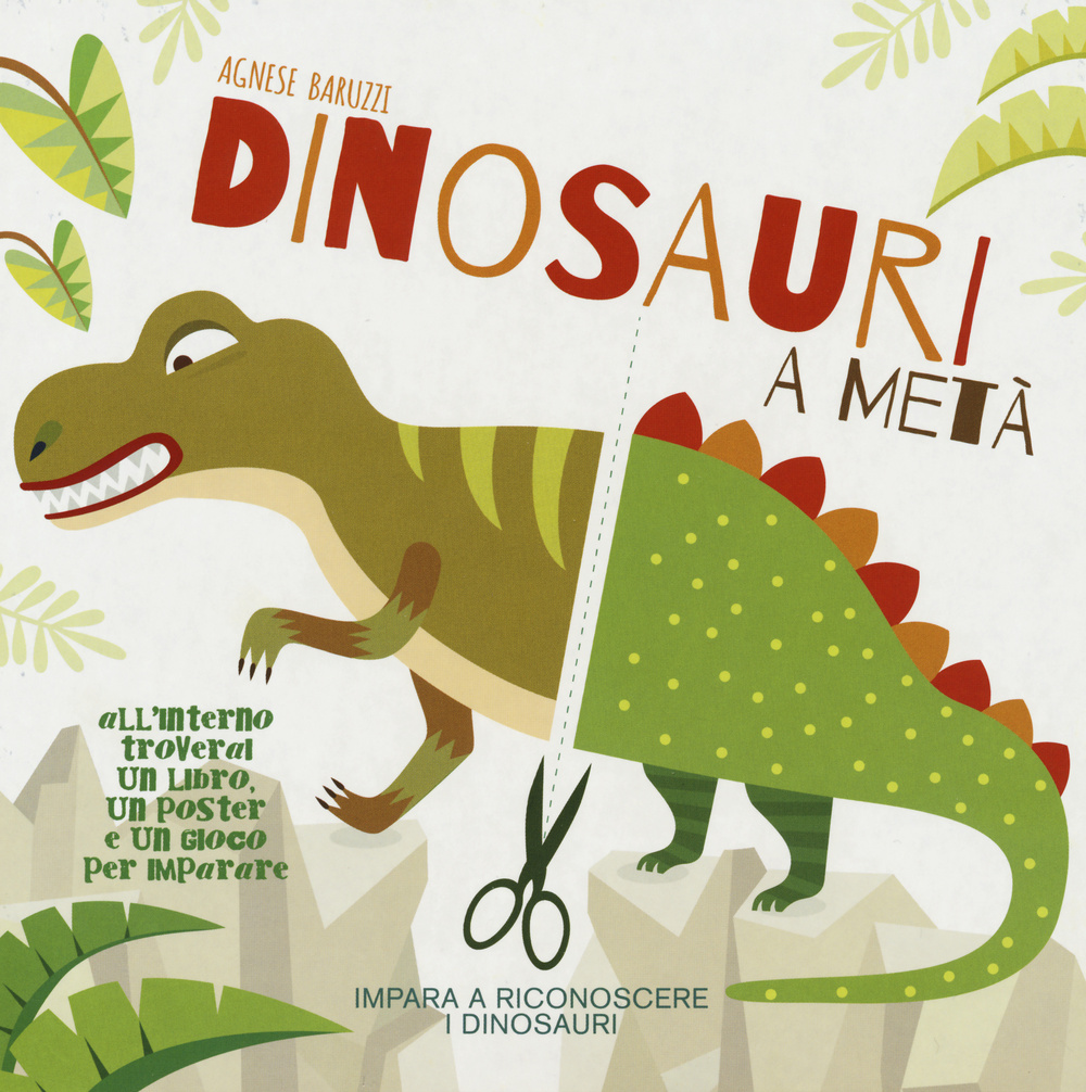 Dinosauri a metà. Con App per tablet e smartphone