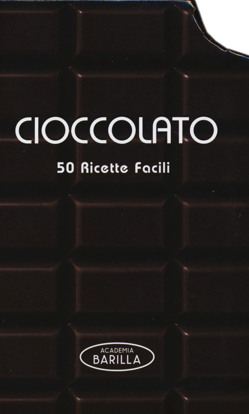 Cioccolato. 50 ricette facili