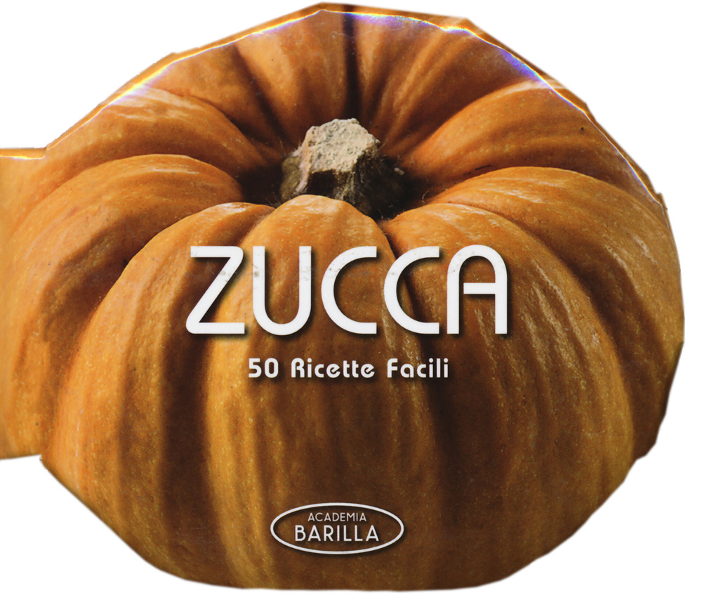 Zucca. 50 ricette facili