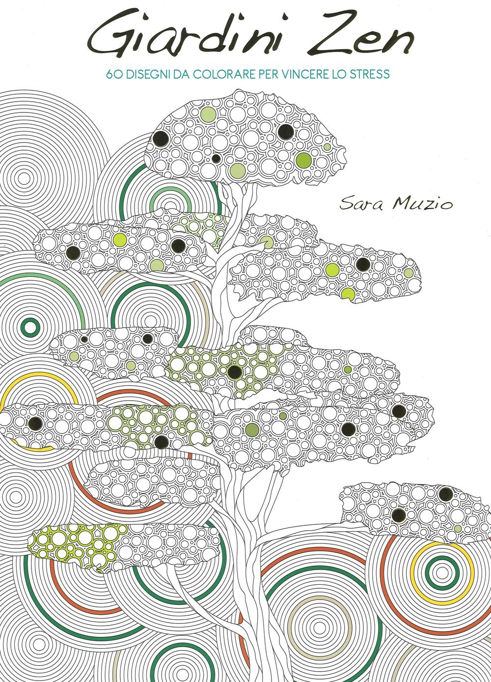 Giardini zen. 60 disegni da colorare per vincere lo stress