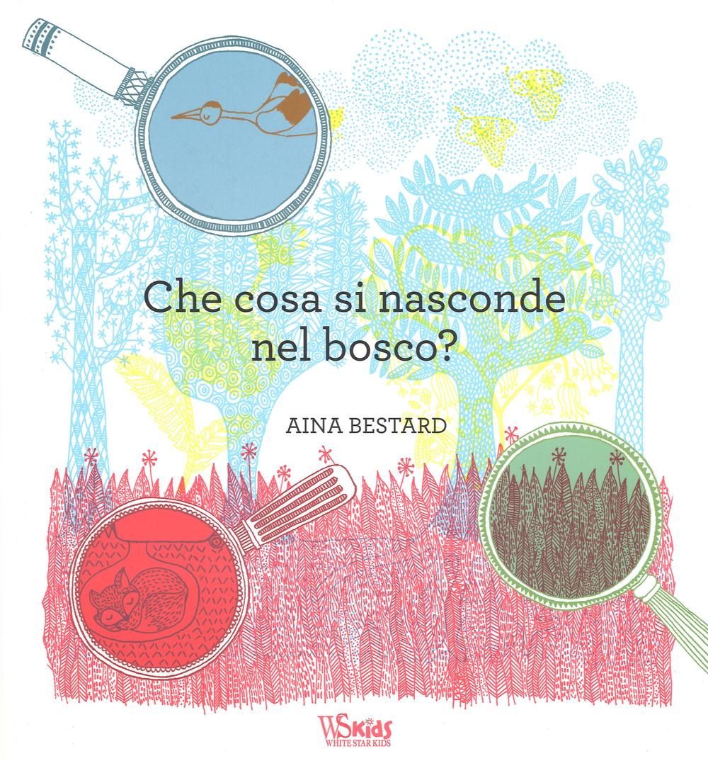 Che cosa si nasconde nel bosco?