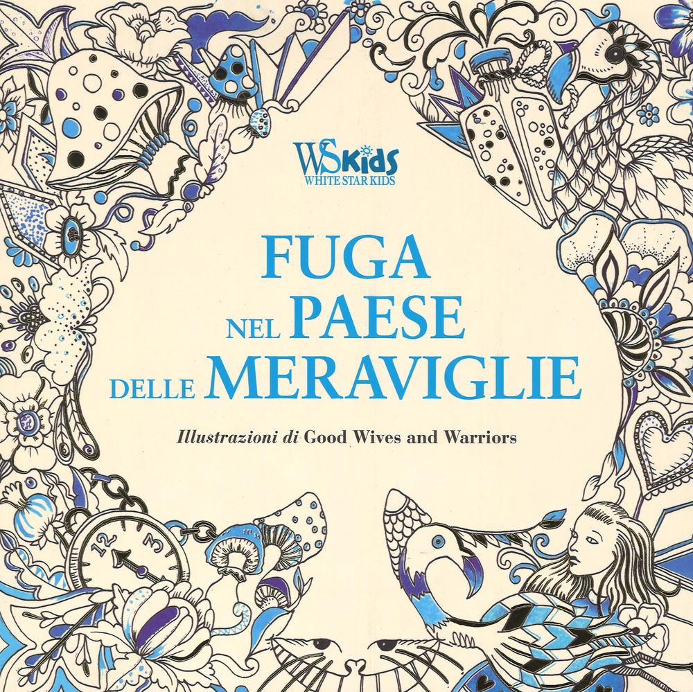 Fuga nel paese delle meraviglie. Colouring book da Lewis Carroll