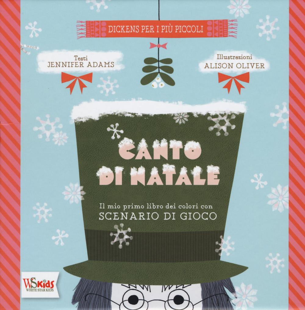 Canto di Natale. Il mio primo libro dei colori con scenario di gioco
