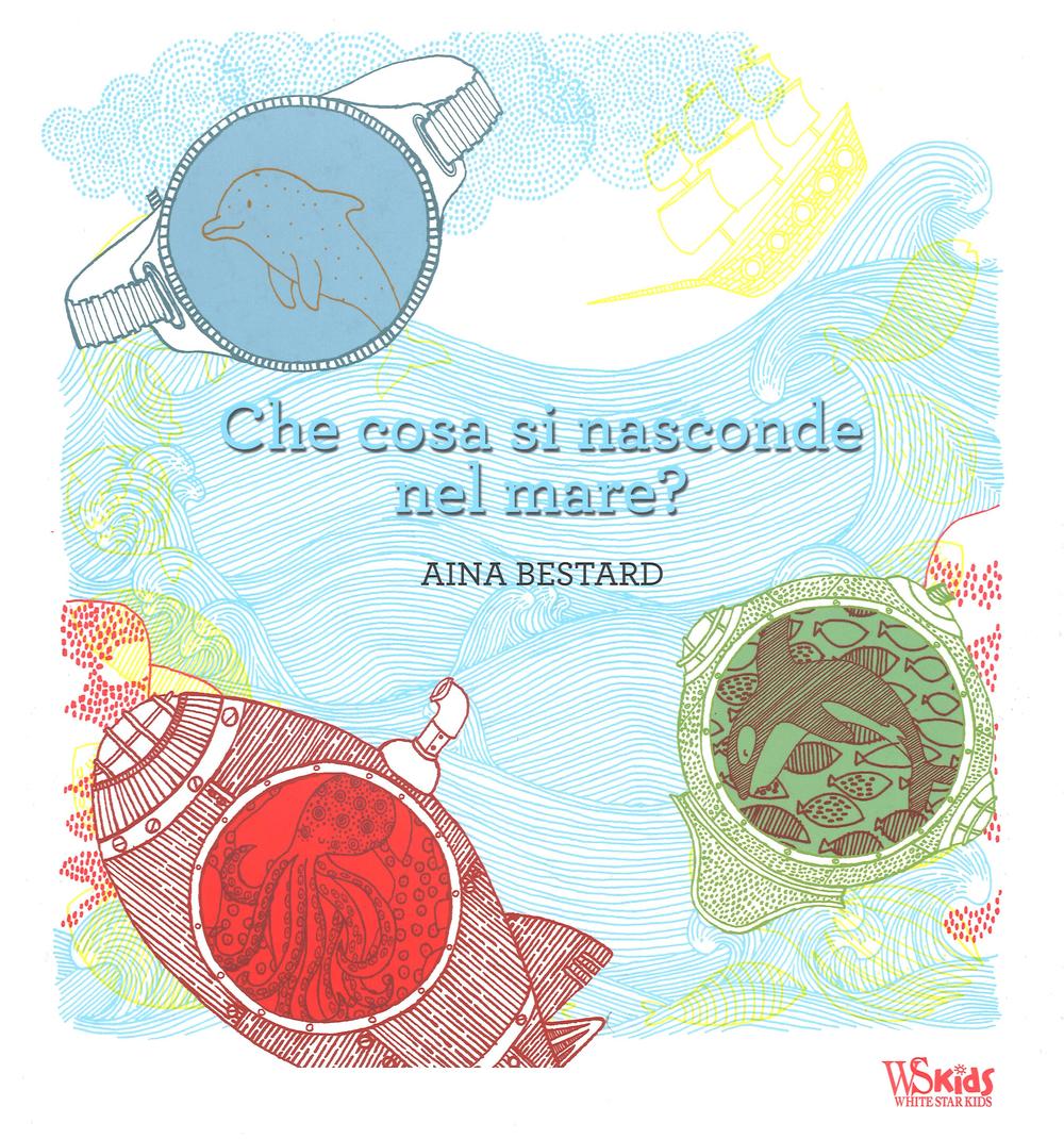 Che cosa si nasconde nel mare?