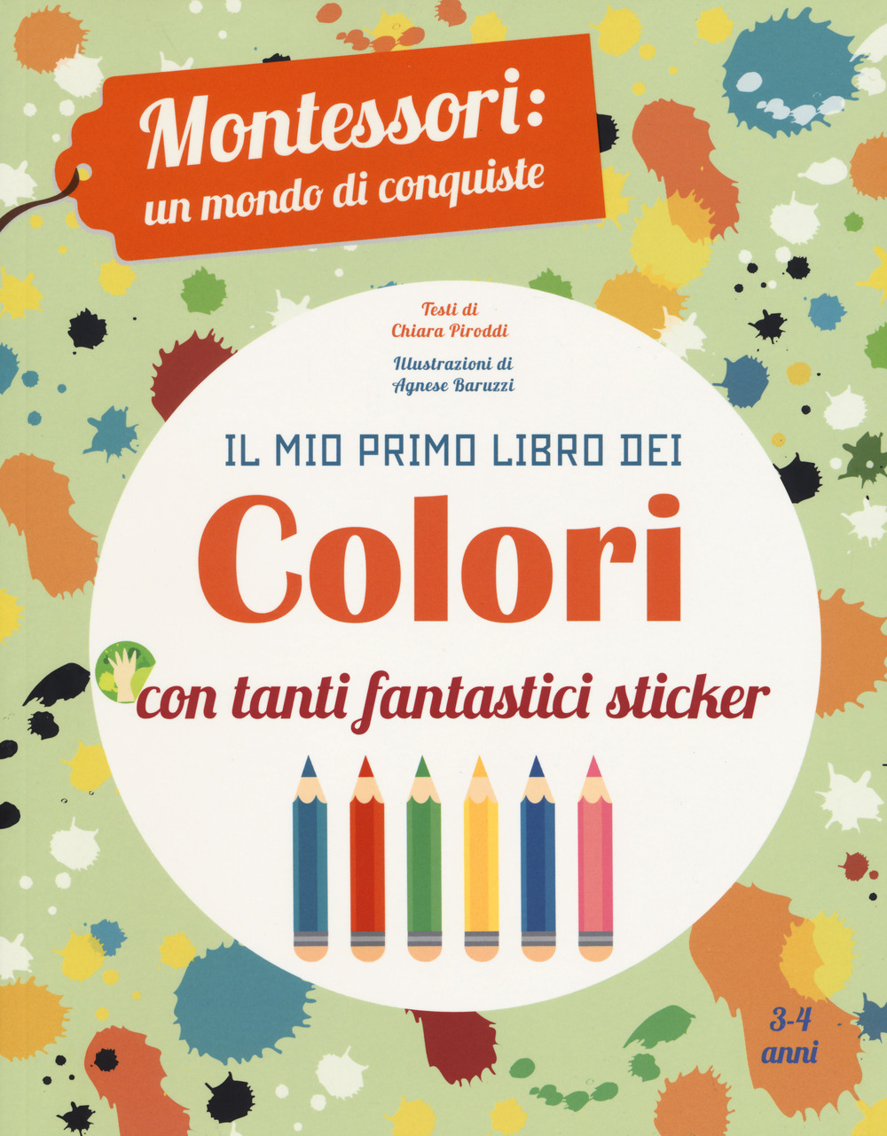 Il mio primo libro dei colori. Montessori: un mondo di conquiste