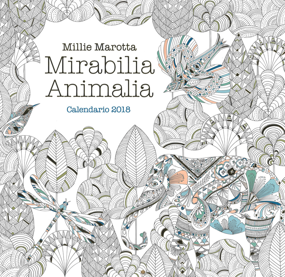 Mirabilia animalia. Calendario da muro 2018