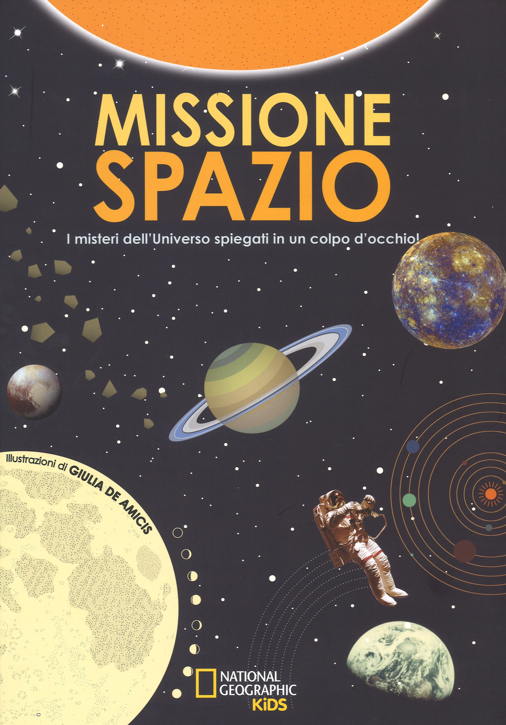 Missione spazio. Tavole infografiche per esplorare l'universo