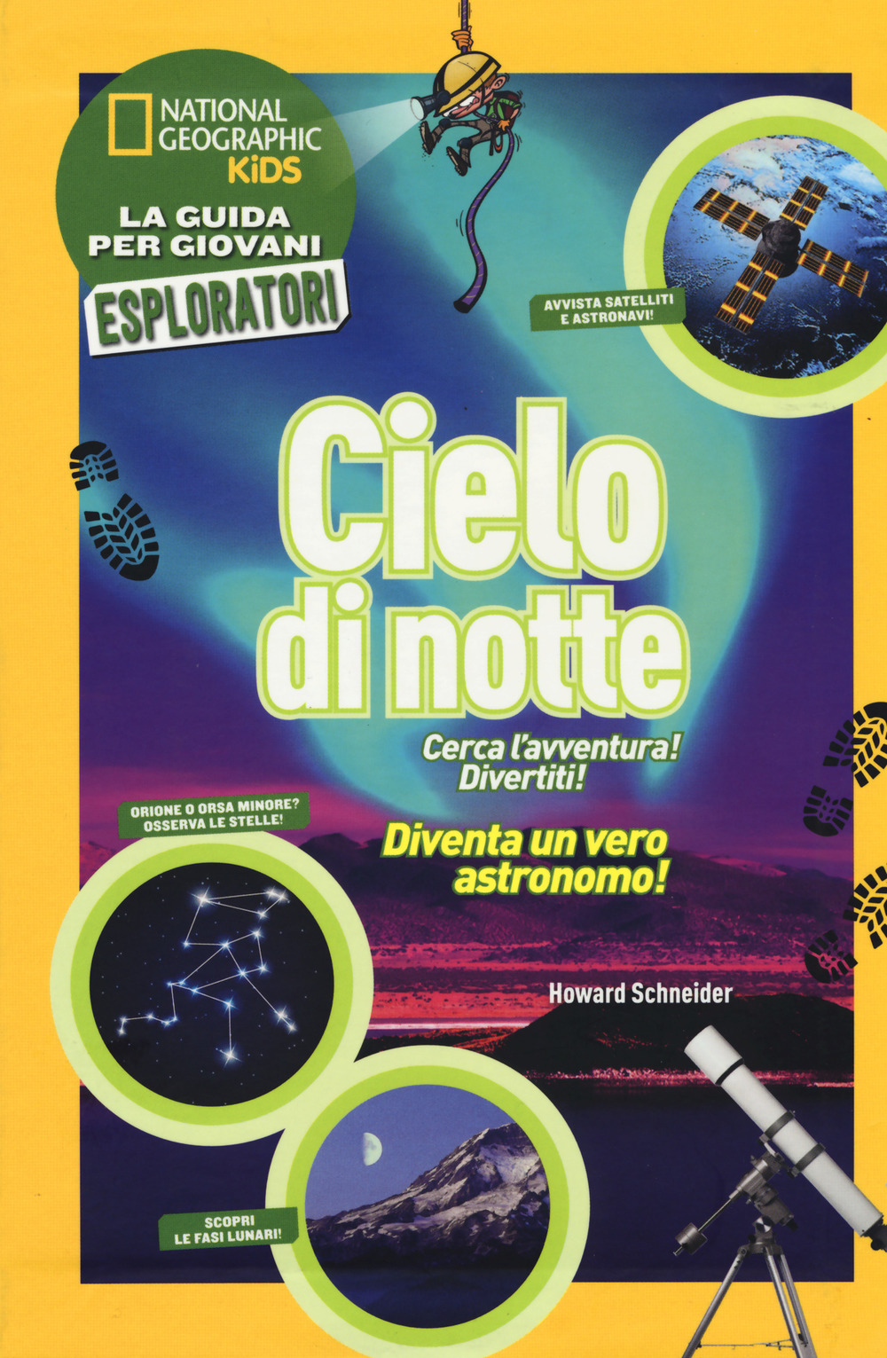 Cielo di notte. Cerca l'avventura! Divertiti!