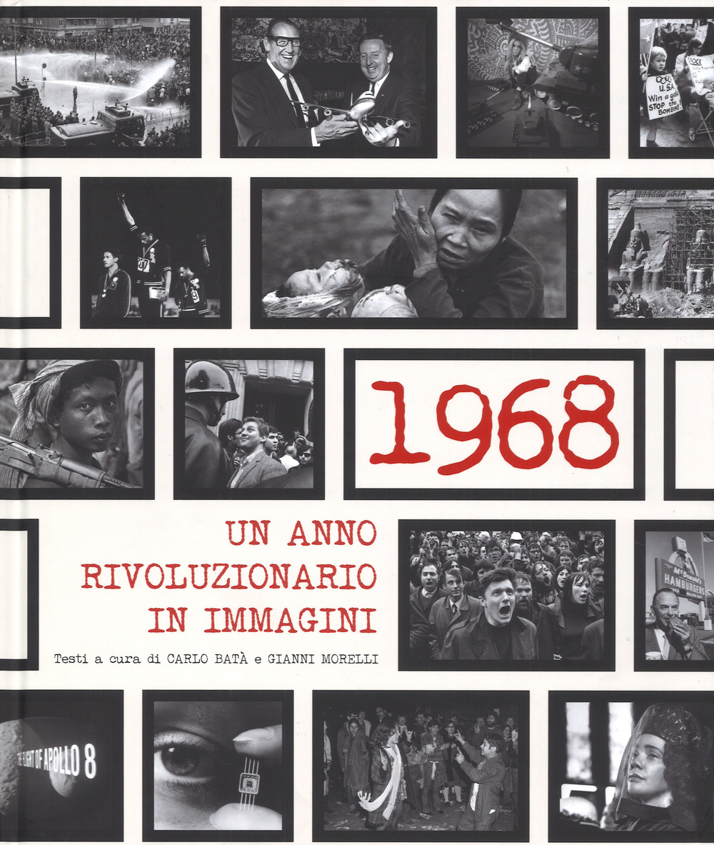 1968. Un anno rivoluzionario in immagini