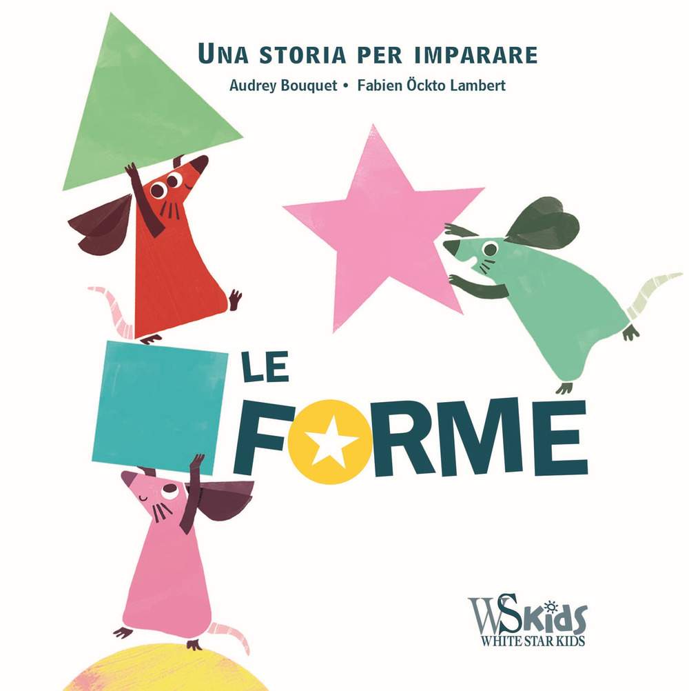 Le forme. Una storia per imparare