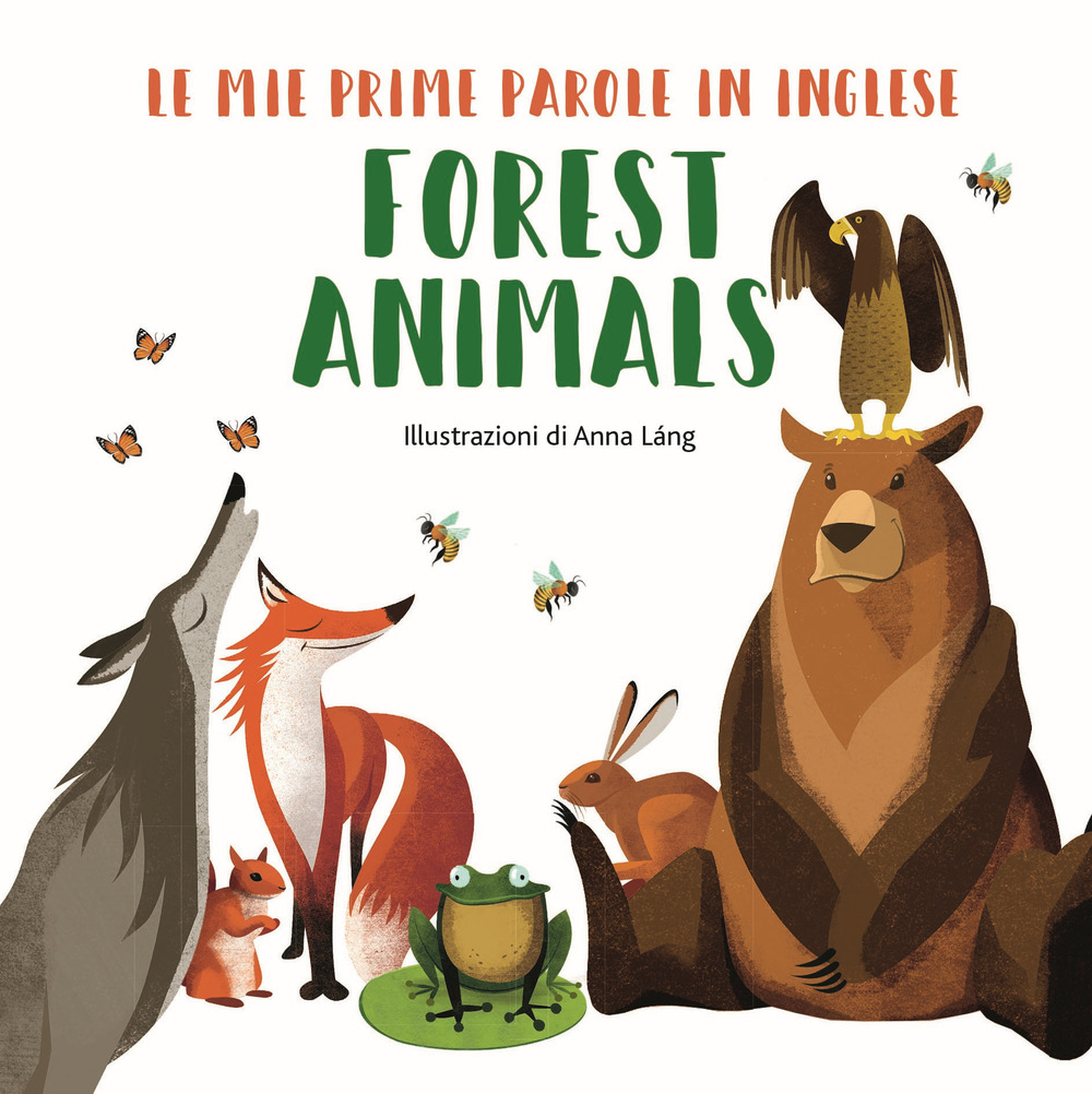 Forest animals. Le mie prime parole in inglese