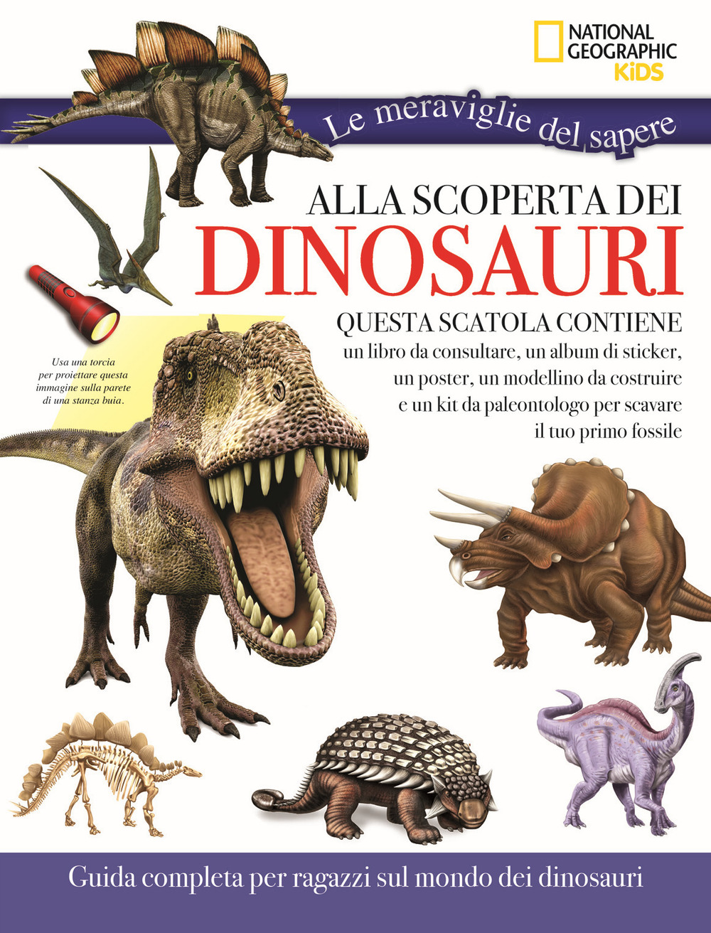 Alla scoperta dei dinosauri. Le meraviglie del sapere