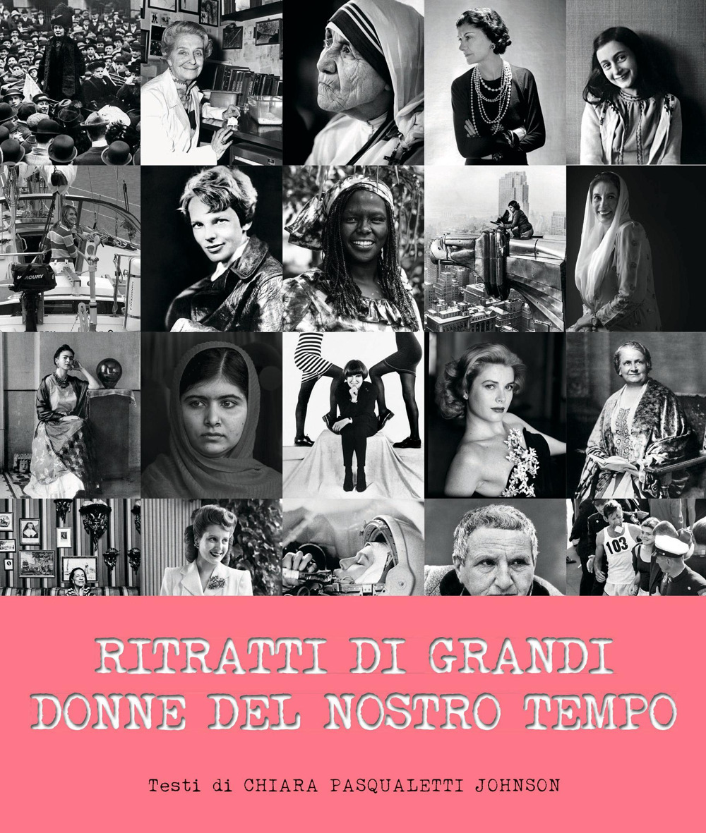 Ritratti delle grandi donne del nostro tempo