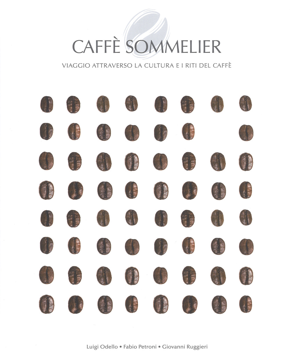Caffé sommelier. Viaggio attraverso la cultura e i riti del caffè