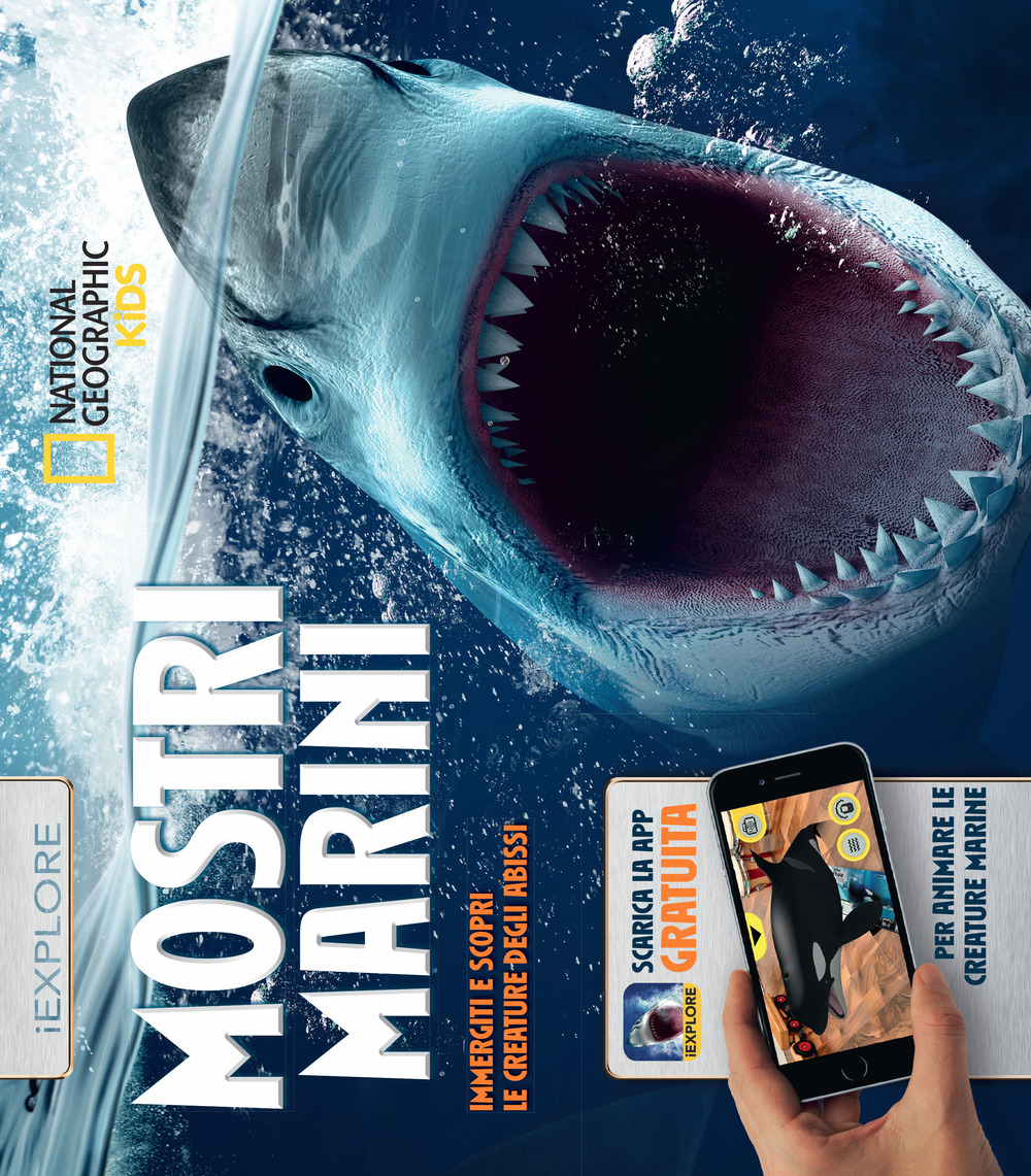 Mostri marini. Immergiti e scopri le creature degli abissi. iExplore