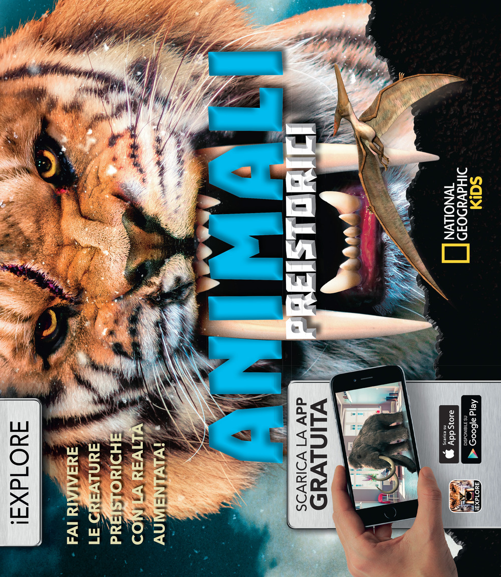 Animali preistorici. Fai rivivere le creature preistoriche con la realtà aumentata! iExplore
