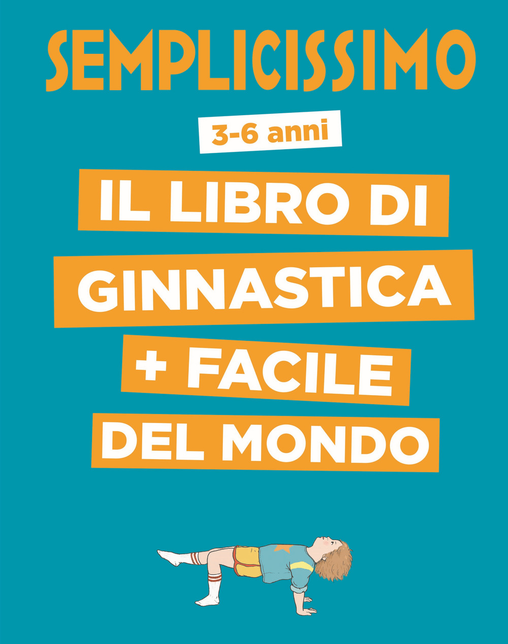 Semplicissimo. Il libro di ginnastica + facile del mondo
