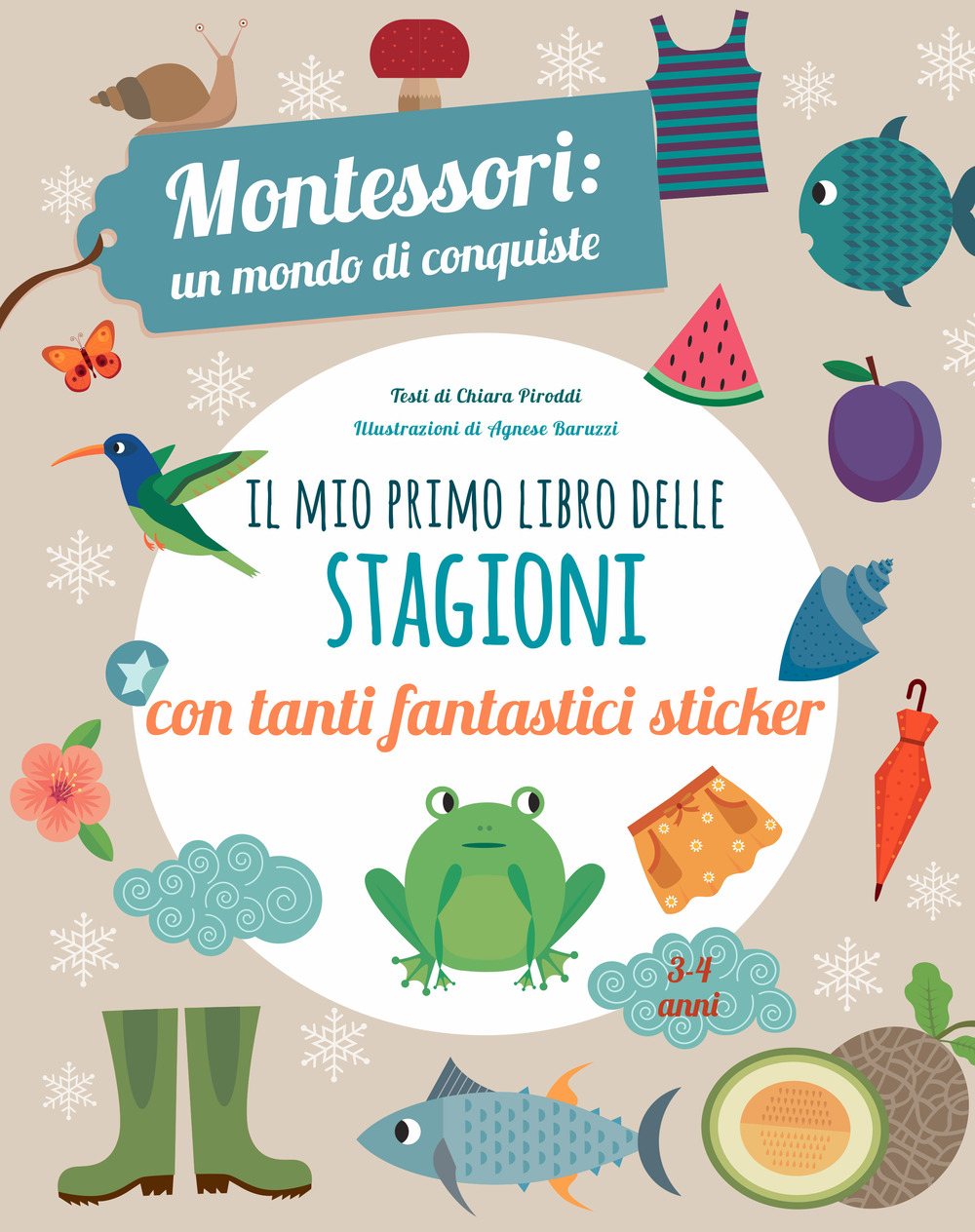 Il mio primo libro delle stagioni. Montessori un mondo di conquiste. Con adesivi
