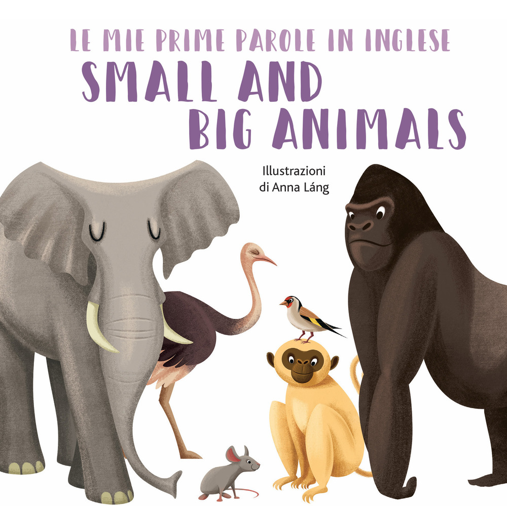 Small and big animals. Le mie prime parole in inglese