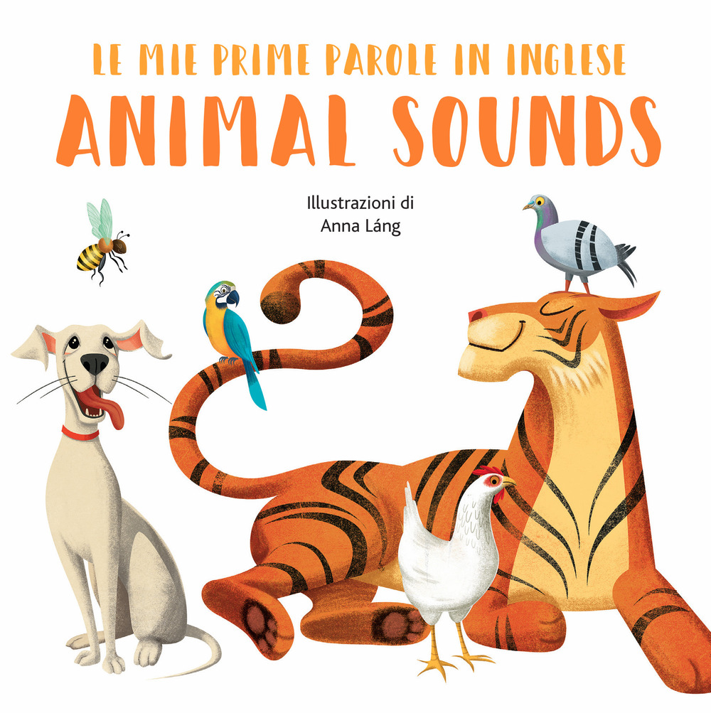 Animal sounds. Le mie prime parole in inglese
