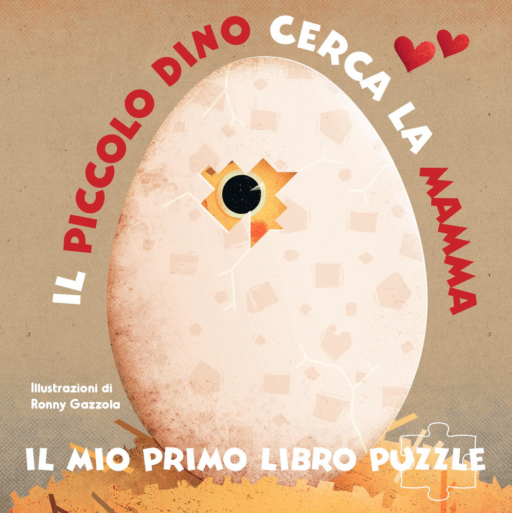 Il piccolo Dino cerca la mamma. Il mio primo libro puzzle