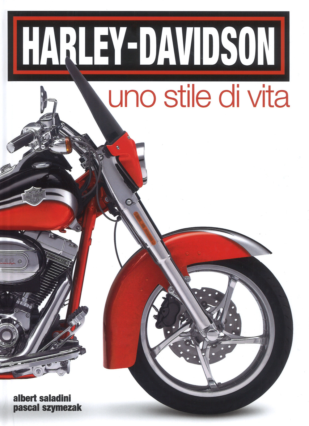 Harley-Davidson. Uno stile di vita
