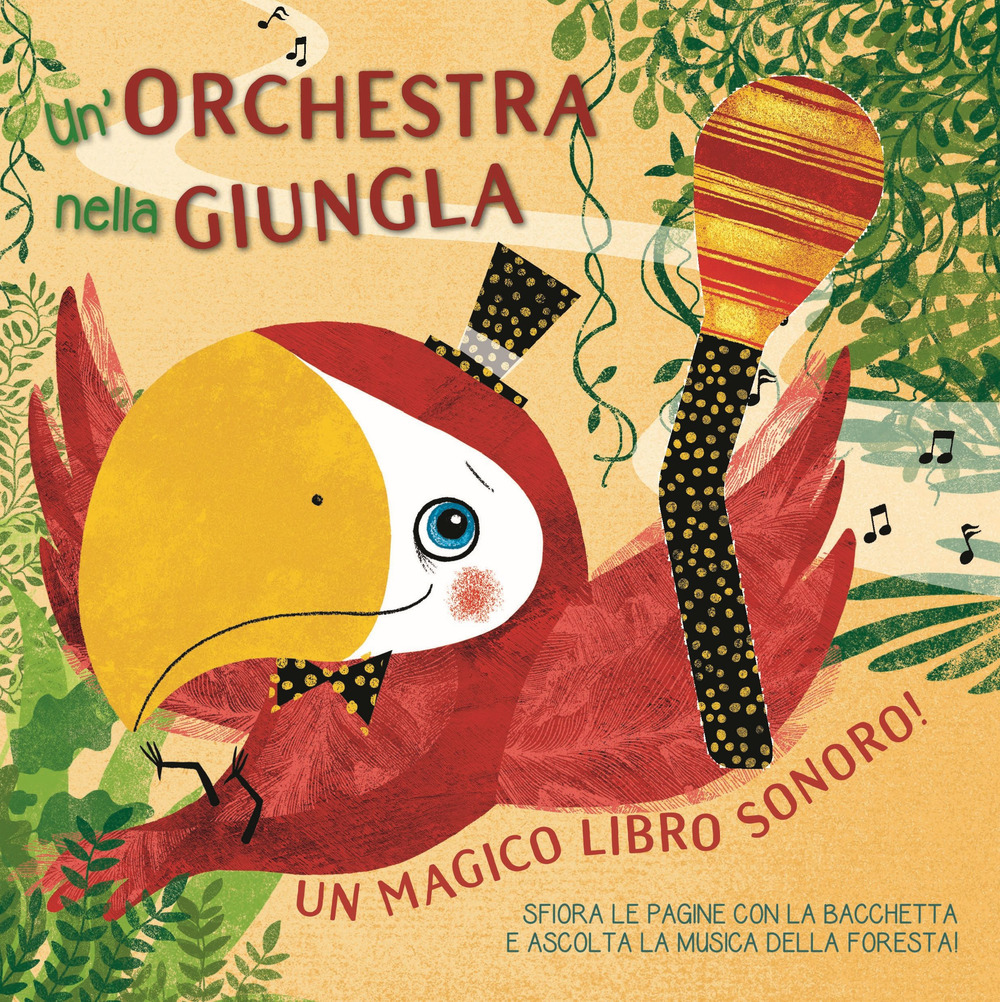 Un orchestra nella giungla. Un magico libro sonoro!