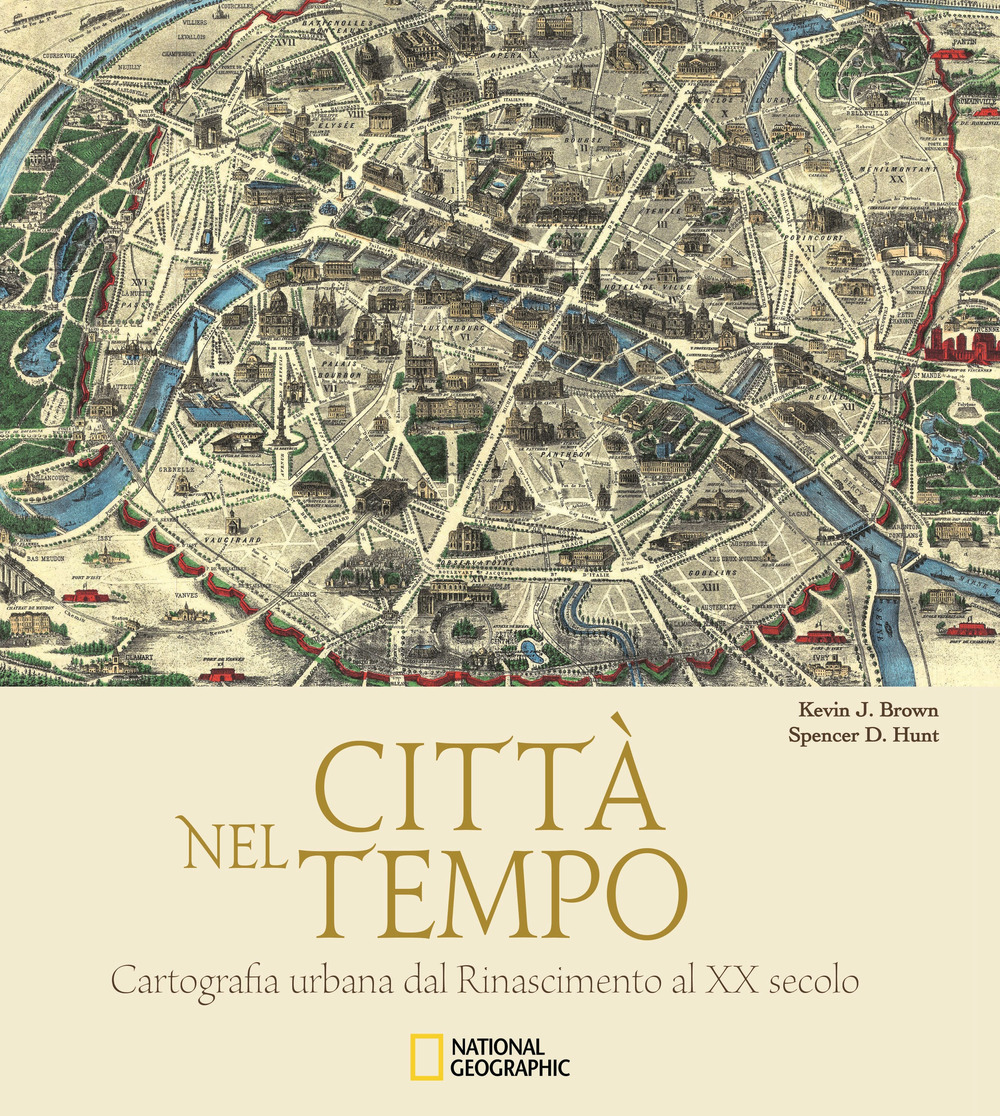 Città nel tempo. Cartografia urbana dal Rinascimento al XX secolo