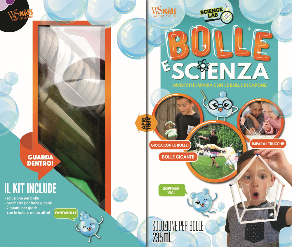 Bolle e scienza. Divertiti e impara con le bolle di sapone! Science Lab