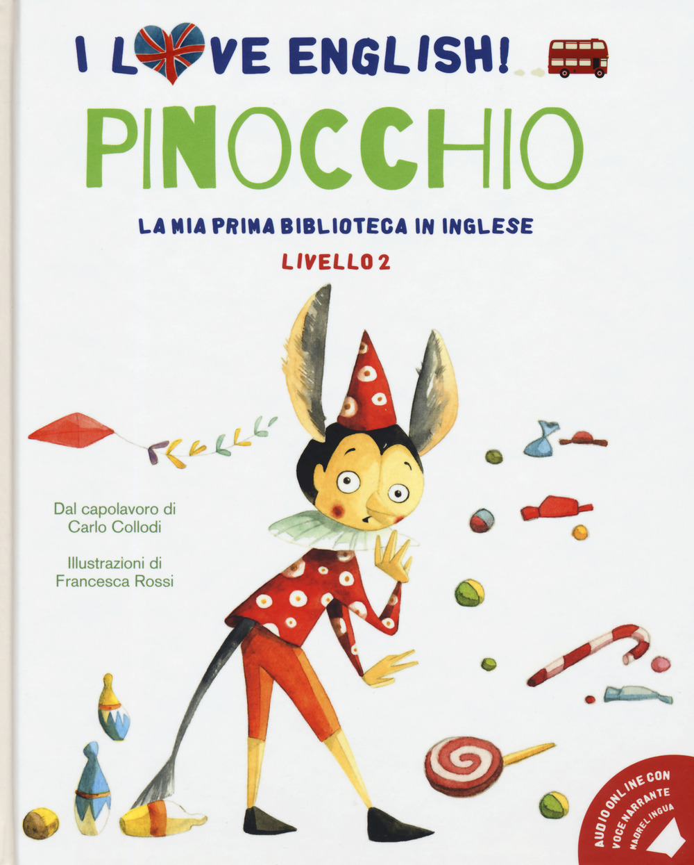 Pinocchio dal capolavoro di Carlo Collodi. Livello 2. Ediz. italiana e inglese