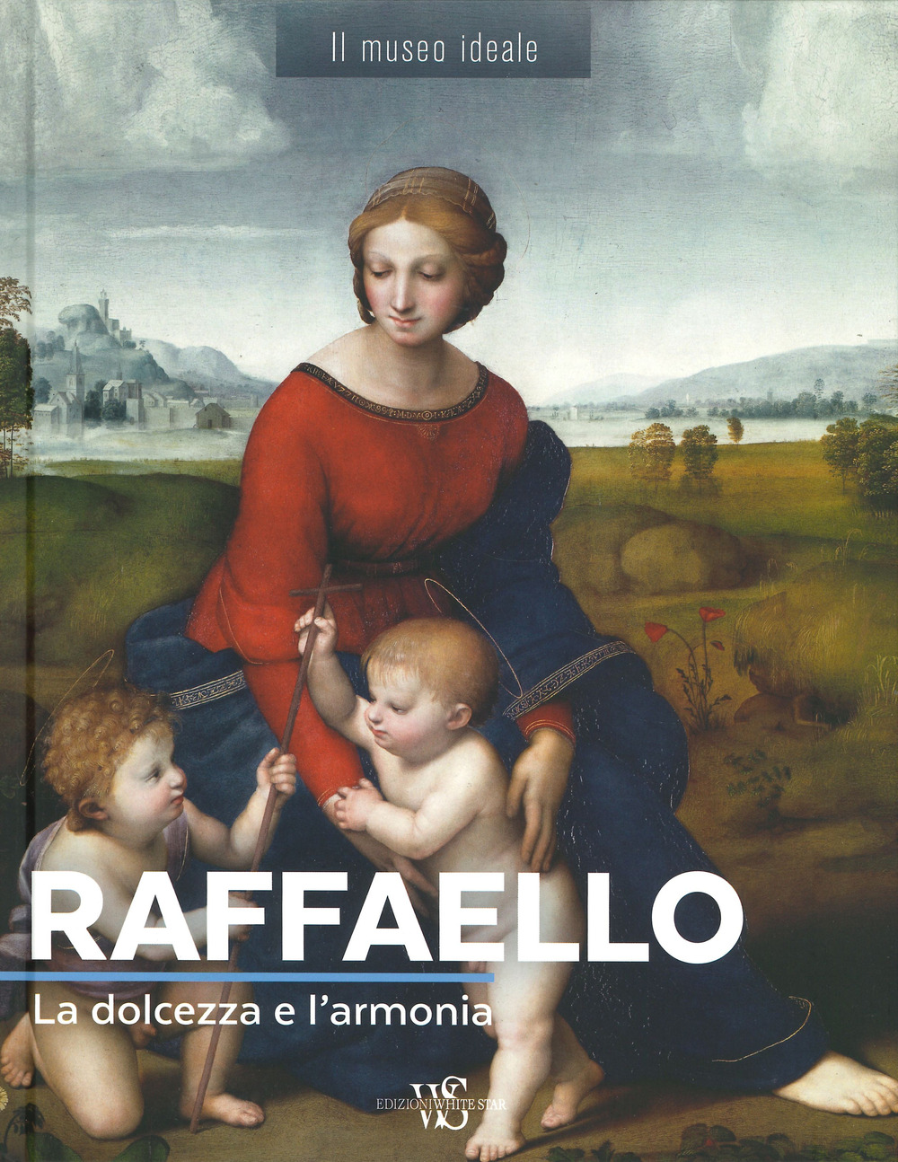 Raffaello. La dolcezza e l'armonia